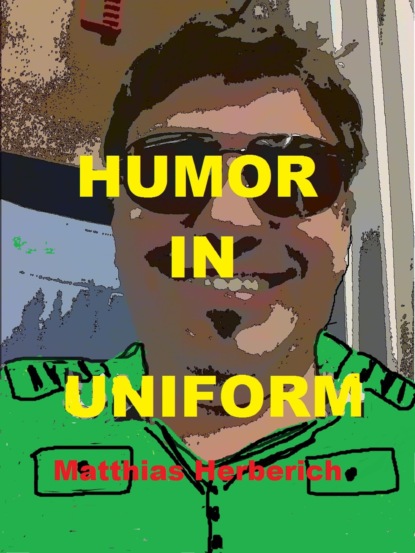 Humor in Uniform (Matthias Herberich). 