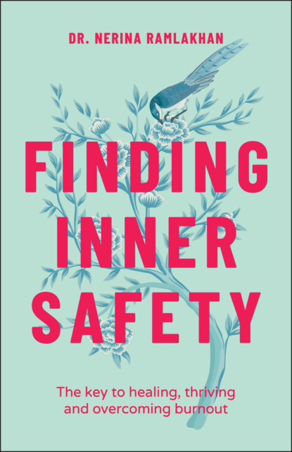 Finding Inner Safety - Dr. Nerina Ramlakhan