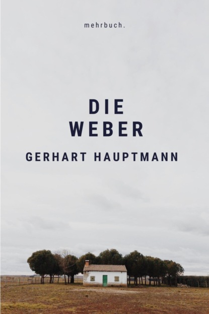 Die Weber (Gerhart Hauptmann). 