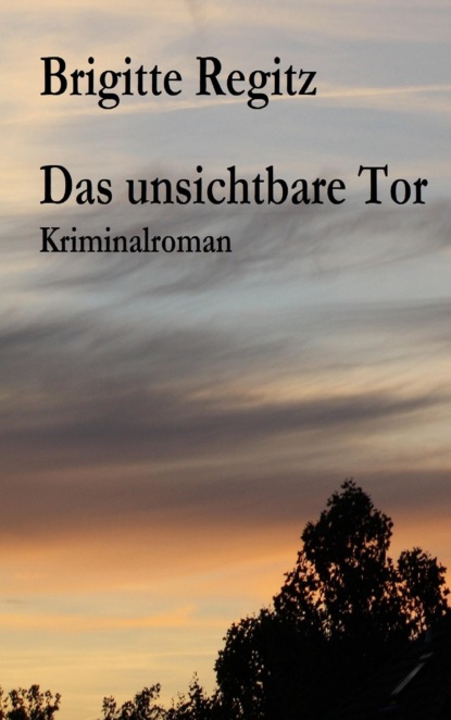 Das unsichtbare Tor (Brigitte Regitz). 