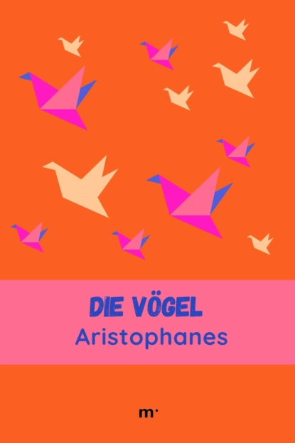 Обложка книги Die Vögel, Aristophanes