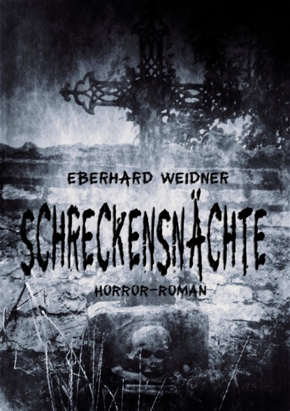 SCHRECKENSNÄCHTE (Eberhard Weidner). 