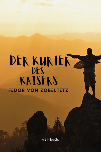 Обложка книги Der Kurier des Kaisers, Fedor von Zobeltitz