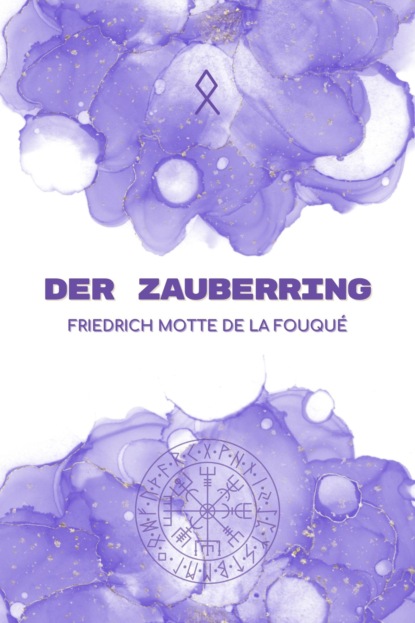 Der Zauberring (Friedrich Motte De La Fouqué). 