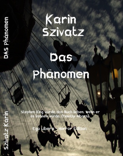 Das Phänomen (Karin Szivatz). 