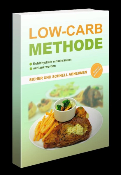 Die Low Carb Methode (Marco Schmidt). 