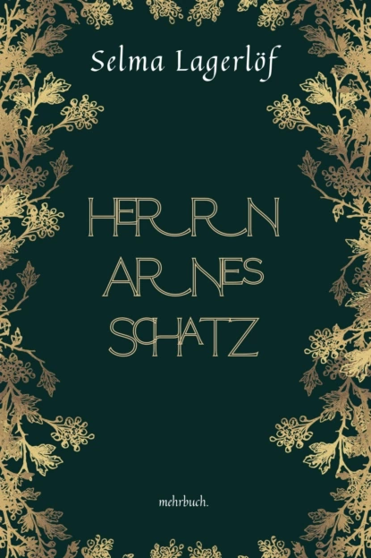 Обложка книги Herrn Arnes Schatz, Сельма Лагерлёф