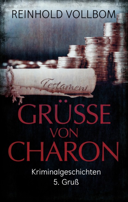 Grüße von Charon (Reinhold Vollbom). 