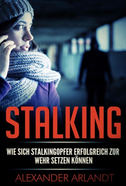 STALKING (Alexander Arlandt). 