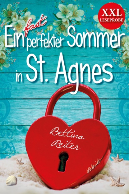 Ein fast perfekter Sommer in St. Agnes - Bettina Reiter