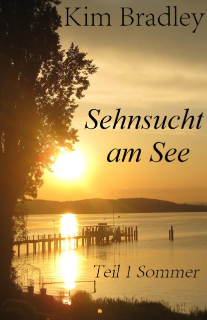 Sehnsucht am See (Kim Bradley). 