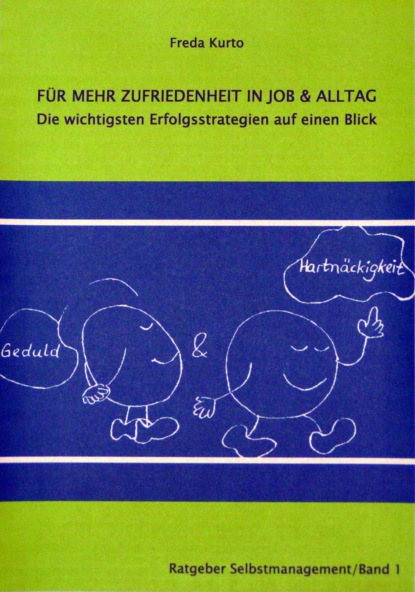 FÜR MEHR ERFOLG IN JOB & ALLTAG - die wichtigsten Erfolgsstrategien auf einen Blick (Freda Kurto). 