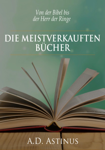 Die Neun meistverkauften Bücher der Literaturgeschichte