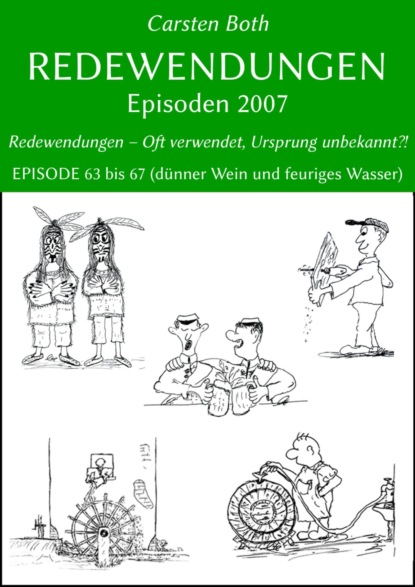 Redewendungen: Episoden 2007 (Carsten Both). 