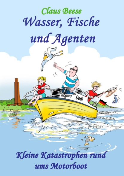 Wasser, Fische und Agenten (Claus Beese). 