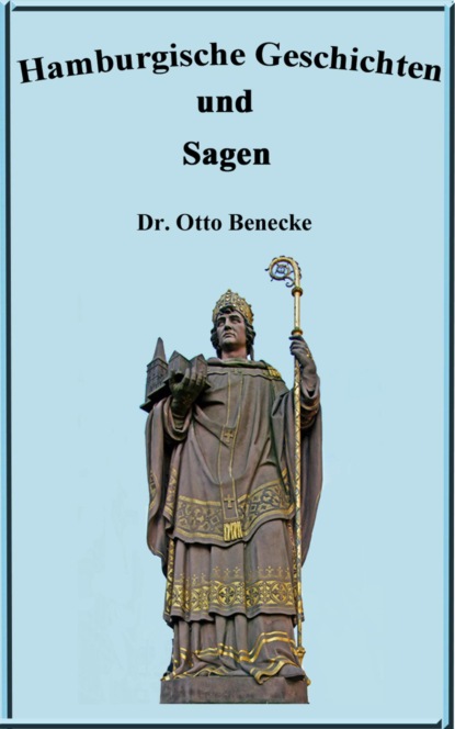 Hamburgische Geschichten und Sagen (Dr. Otto Beneke). 