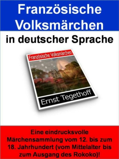 Franz?sische Volksm?rchen in deutscher Sprache - 583 Seiten