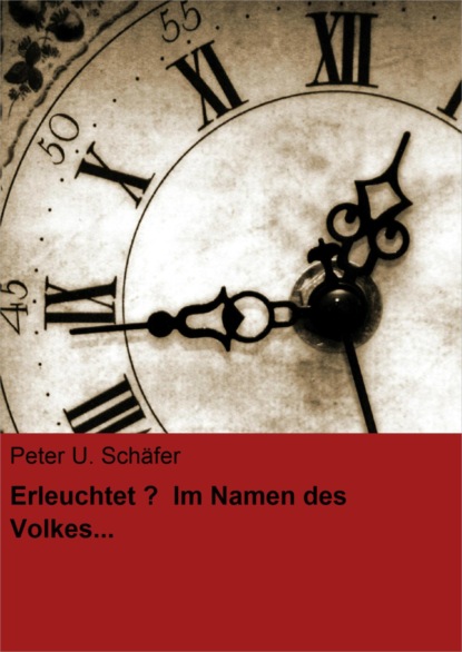 Erleuchtet? Im Namen des Volkes... (Peter U. Schäfer). 