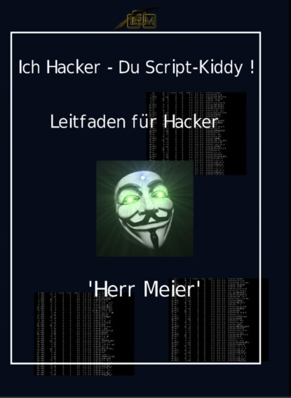 Ich Hacker  Du Script-Kiddy