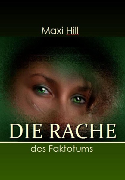 Die Rache des Faktotums (Maxi Hill). 