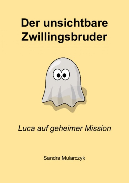 Der unsichtbare Zwillingsbruder (Sandra Mularczyk). 