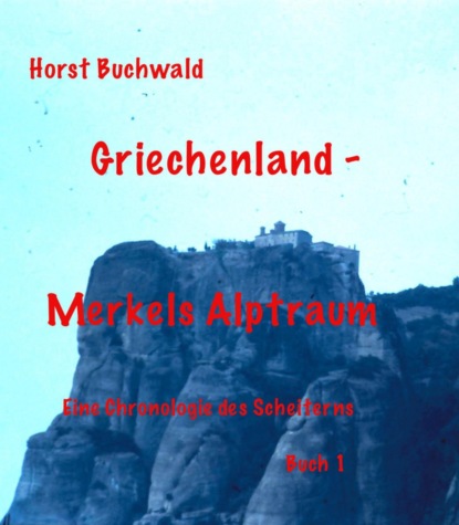 Griechenland - Merkels Alptraum