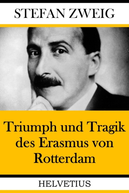 Triumph und Tragik des Erasmus von Rotterdam