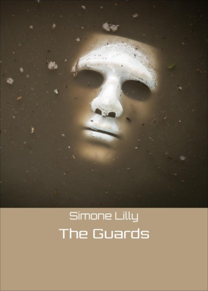 The Guards (Simone Lilly). 