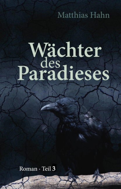 Wächter des Paradieses - Teil 3 (Matthias Hahn). 