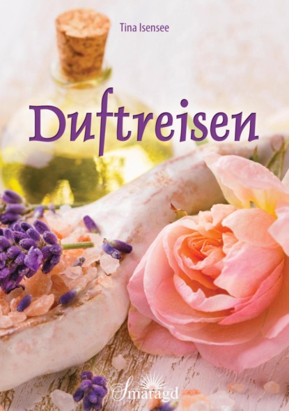 Duftreisen (Tina Isensee). 