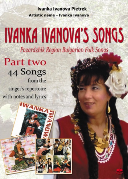 Ivanka Ivanova's Songs - part two (Ivanka Ivanova Pietrek). 