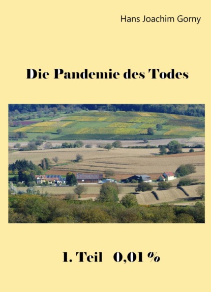 Die Pandemie des Todes (Hans Joachim Gorny). 