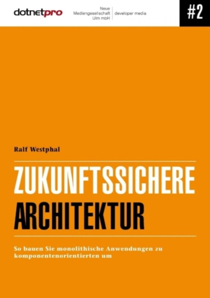 Zukunftssichere Architektur (Ralf Westphal). 