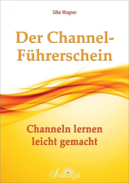 Der Channel-Führerschein (Silke Wagner). 