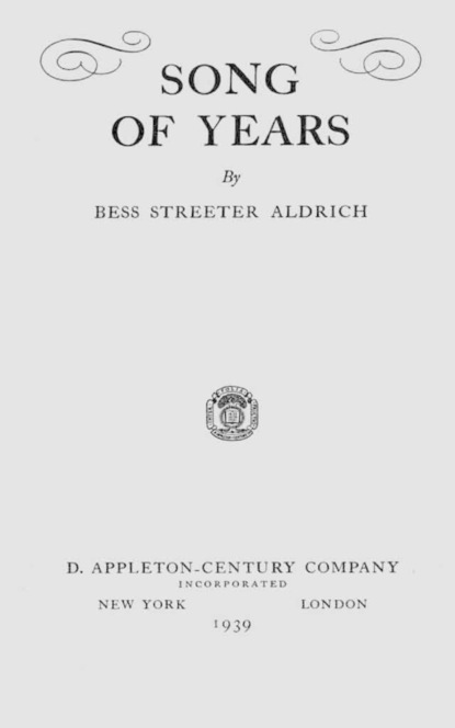 Song of Years (Bess Streeter Aldrich). 