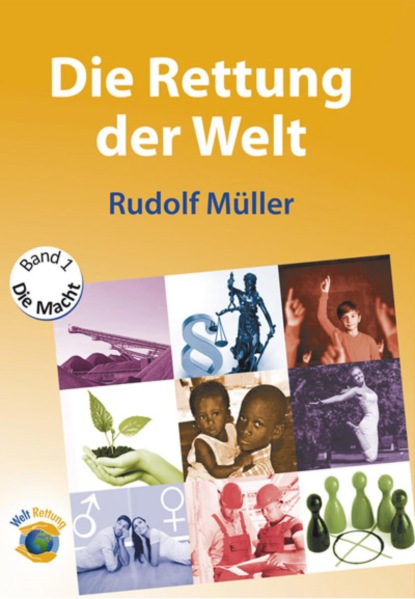 Die Rettung der Welt (Rudolf Müller). 