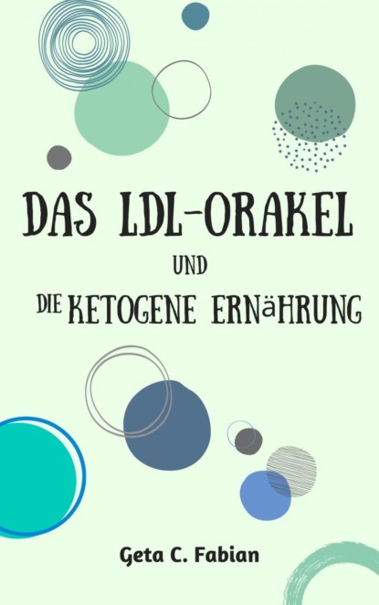 Das LDL-Orakel und die ketogene Ern?hrung