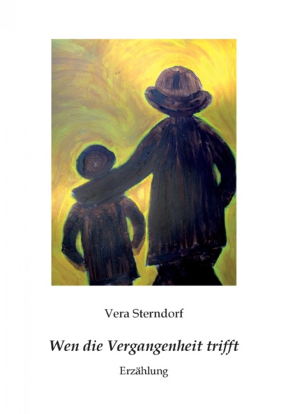 Wen die Vergangenheit trifft (Vera Sterndorf). 