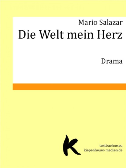 DIE WELT MEIN HERZ (Mario Salazar). 