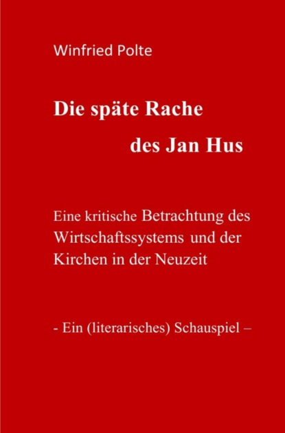 Die späte Rache des Jan Hus