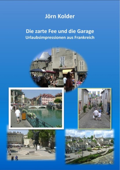 Die zarte Fee und die Garage (Jörn Kolder). 