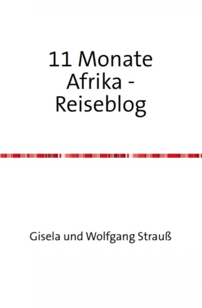 Elf Monate in Afrika (Wolfgang Strauß). 