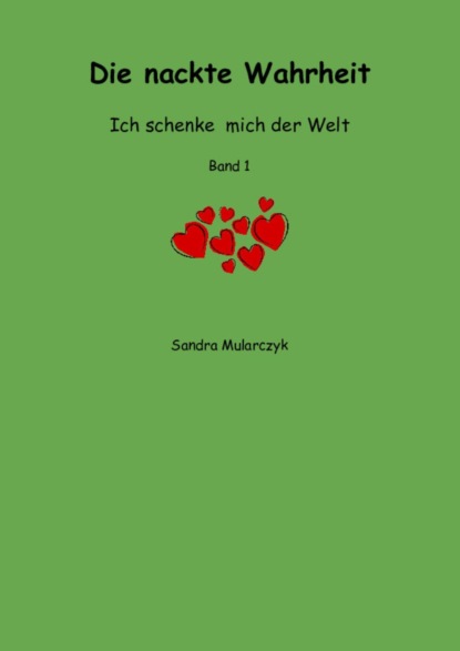 Die nackte Wahrheit (Sandra Mularczyk). 