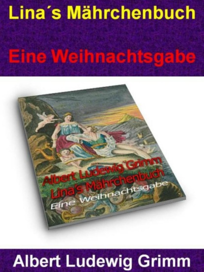 Lina´s Mährchenbuch - Eine Weihnachtsgabe