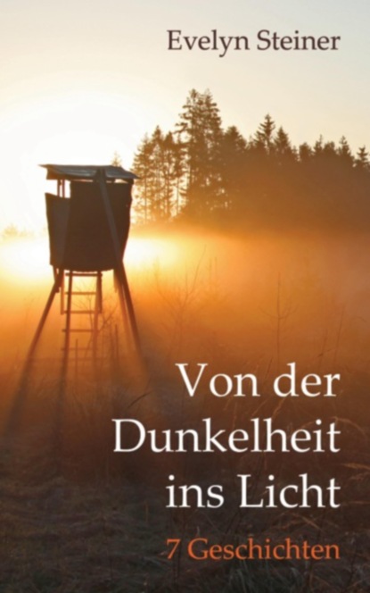 Von der Dunkelheit ins Licht