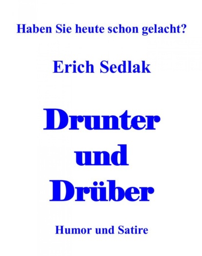 Drunter und Drüber (Erich Sedlak). 