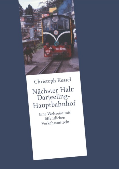 N?chster Halt: Darjeeling-Hauptbahnhof