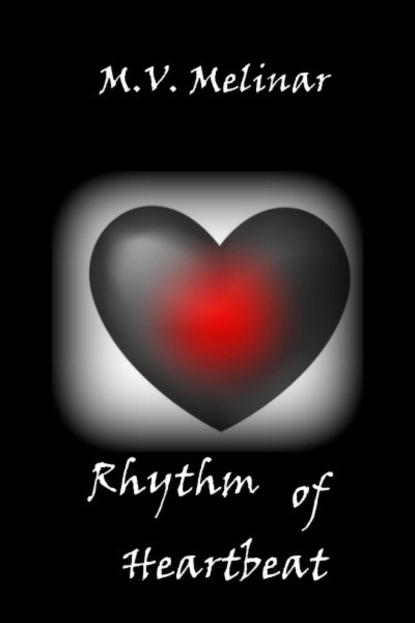 Rhythm of Heartbeat (M. V. Melinar). 