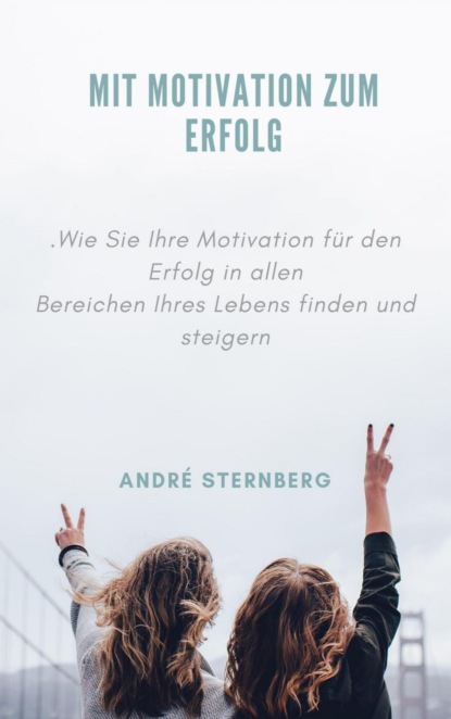 Mit Motivation zum Erfolg