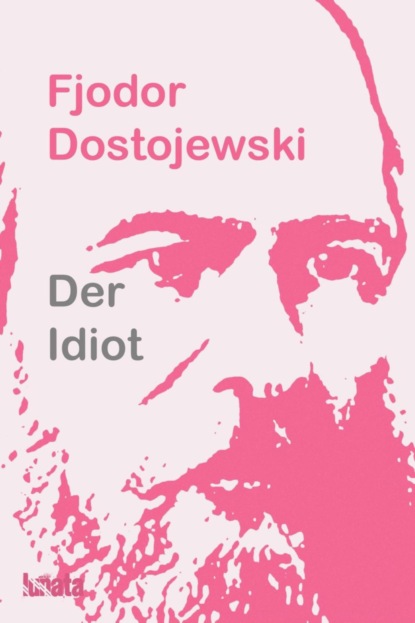 Der Idiot (Fjodor Dostojewski). 